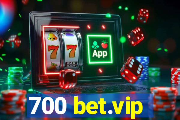 700 bet.vip